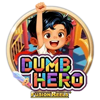 Dumb Hero Fusion Reels